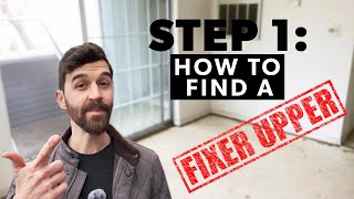 Step-by-Step Guide: How to Find a Fixer-Upper (STEP 1)