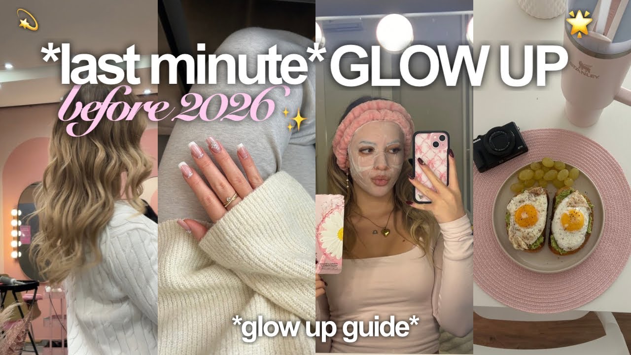 *last minute* GLOW UP before 2026🌟 the ultimate guide