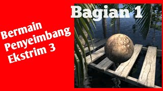 Penyeimbang Ekstrim 3 , Bagian 1 screenshot 4