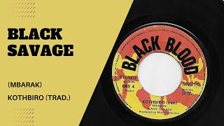 Video thumbnail of "KOTHBIRO (TRAD.) - MBARAK - BLACK SAVAGE"