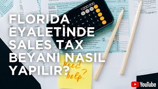 Florida Eyaletinde Sales Tax Beyanı Nasıl Yapılır?- How to File a Sales Tax in the State of Florida?