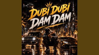 Dubi Dubi Dam Dam
