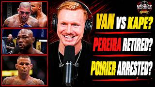 LIVE: Dustin Poirier ARRESTED? Alex Pereira RETIREMENT? New Rankings, UFC Vegas Recap | The Verdict
