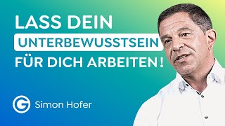 LIFEHACK: Ziele mit Hilfe deines Unterbewusstseins erreichen // Simon Hofer