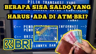 berapa sisa saldo yang harus ada di atm bri yang kita miliki?