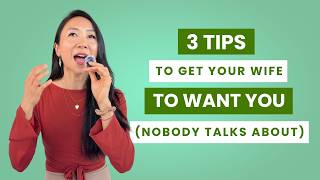 3 Tips For Your Wife to WANT You Again (that nobody talks about)