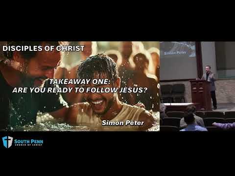 Disciples of Christ:  Peter
