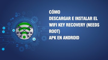 Cómo descargar e instalar el WiFi Key Recovery (needs root) APK en Android