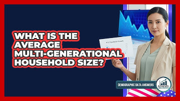 What Is The Average Multi-Generational Household Size?