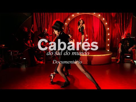 Cabarés do Sul do Mundo - Documentário | Trailer