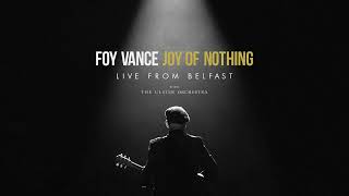 Foy Vance - Janey (With The Ulster Orchestra) - Live