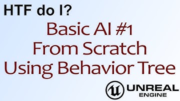 HTF do I? Basic AI From Scratch #1 in Unreal Engine 4