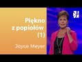 Pikno z popiow 1  joyce meyer  uzdrowienie duszy