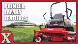 Exmark Pioneer - Family Features