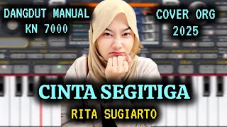 CINTA SEGITIGA - RITA SUGIARTO - COVER DANGDUT MANUAL ORG 2025