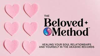 What is The Beloved™ Method