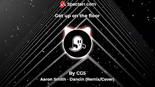 Aaron Smith - Dancin Remixcover Cg5 Lyrics