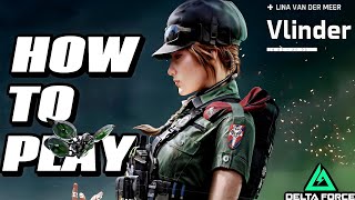 How to Play as VLINDER in Delta Force Season 8 | All Abilities Explained.