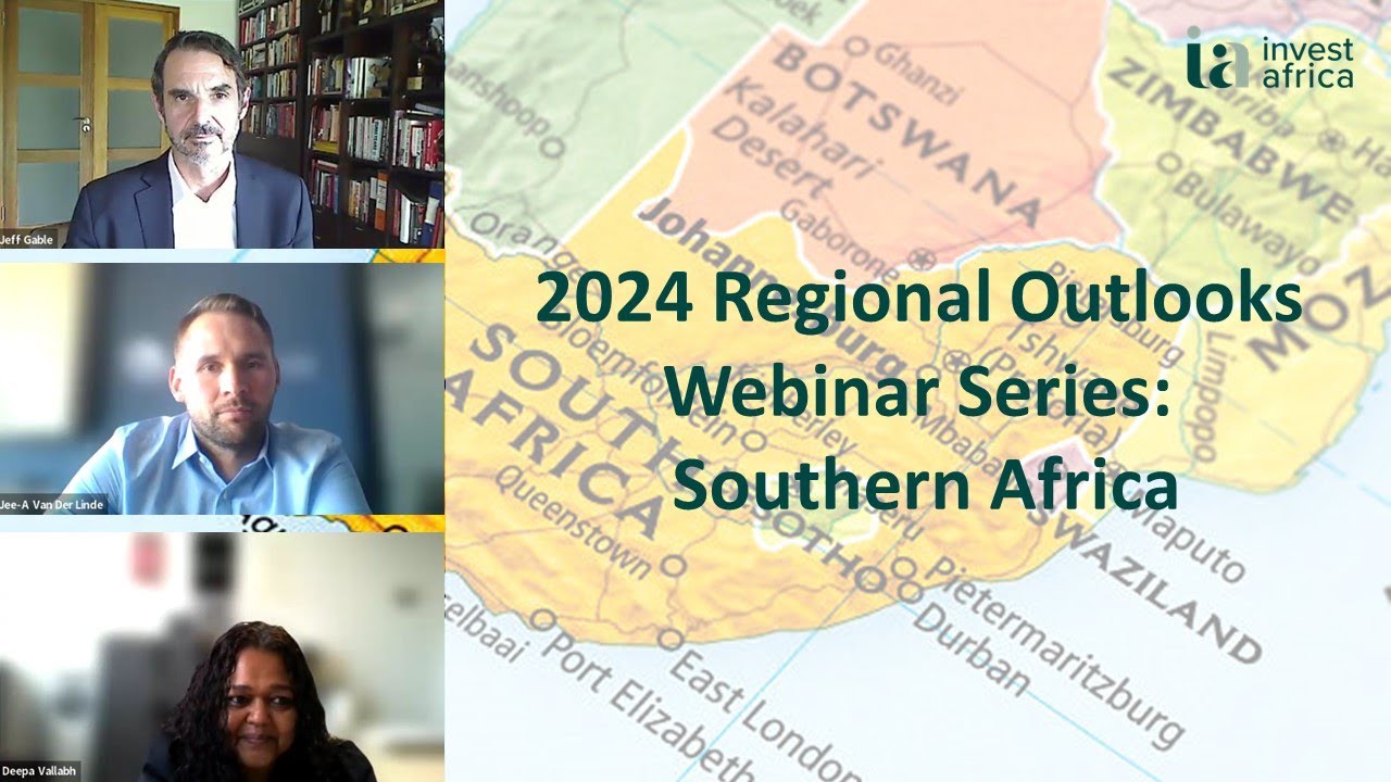 Invest Africa 2024 Regional Outlook Series - Southern Africa - YouTube