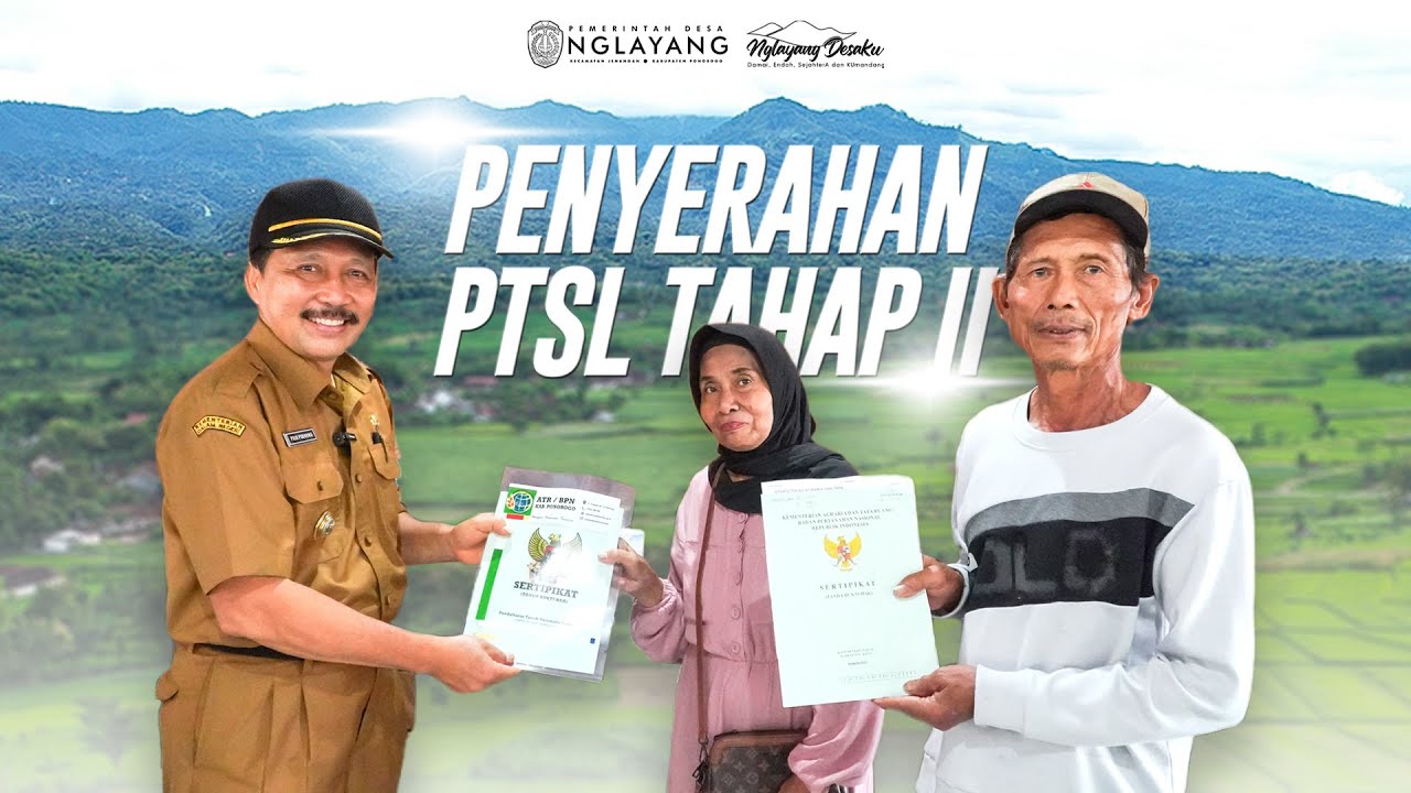 Penyerahan PTSL Tahap II Desa Nglayang Lancar dan Sukses