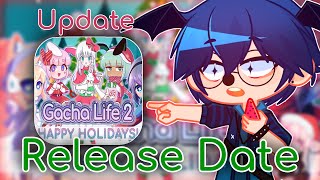 GACHA LIFE 2 NEW UPDATE - RELEASE DATE