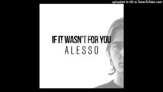5. Alesso - If It Wasn't For You (Chris Davies Remix)