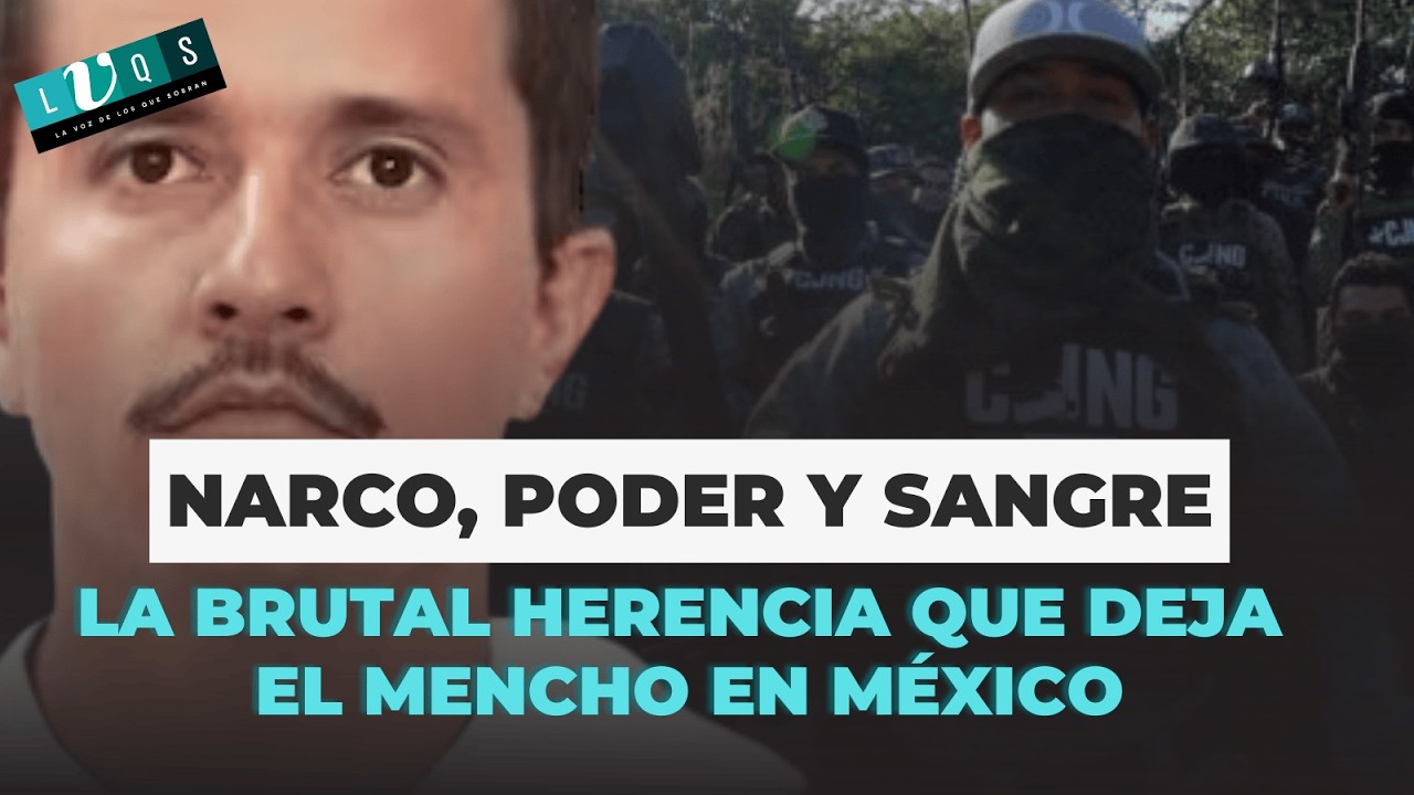 Narco, poder y sangre: la brutal herencia que deja El Mencho en México