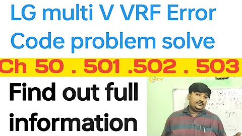 LG VRF Error Code Ch 50 Error Find out Information // multi V Error Code 501.502.503 Salution 2024✅🪜
