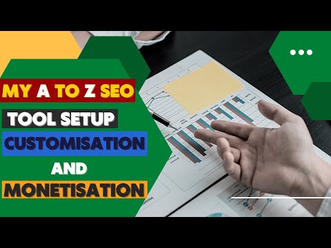 My A To Z SEO Tool Setup | Customisation And Monitisation