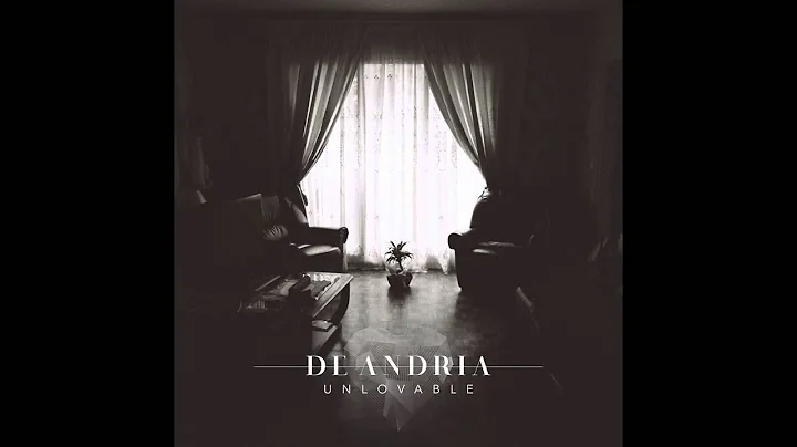 De Andria - Unlovable
