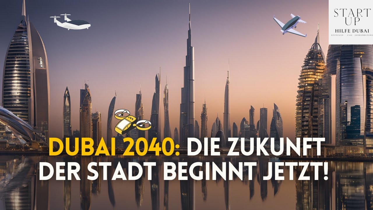 Das wird DUBAI radikal verändern 😱! DUBAI Masterplan 2040 |  ANSCHAUEN!