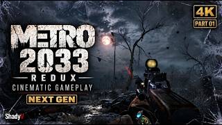 Metro 2033 Redux NextGen — The Beginning | 4K 60FPS • No HUD • No Commentary | Part 1