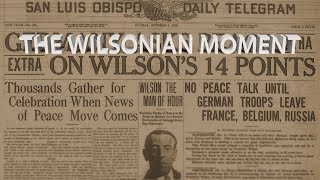 HIST 1112 - The Wilsonian Moment