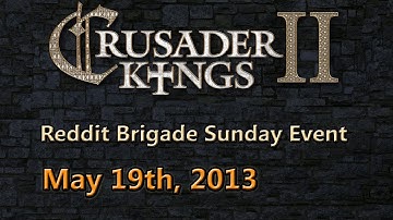 Crusader Kings 2 - Reddit Brigade Sunday event - 5/19/2013 Kingdom of Poland