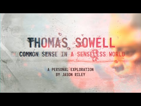 Trailer - Thomas Sowell: Common Sense in a Senseless World