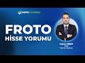 FROTO Hisse Yorumu I Hakan Mert '24 Nisan 2026' I İnfo Yatırım