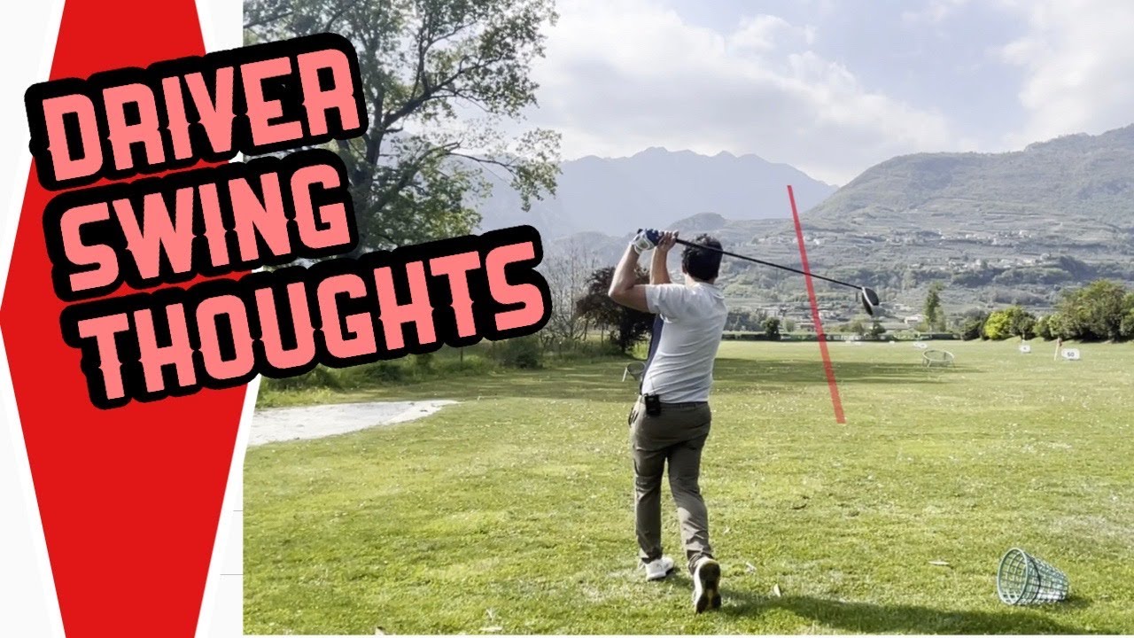 Driver Swing Thoughts YouTube