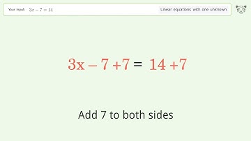 Linear equation with one unknown: Solve 3x-7=14 step-by-step solution