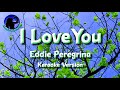 I Love You ~ Eddie Peregrina [Karaoke Version]