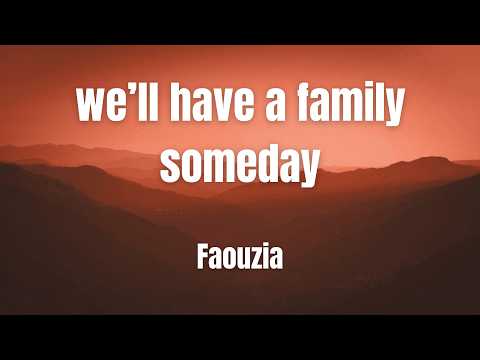 we’ll have a family someday || Faouzia || KARAOKE