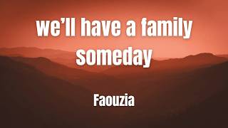 we’ll have a family someday || Faouzia || KARAOKE