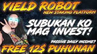 LIBRE 672 PUHUNAN | YIELD ROBOT STAKING PLATFORM REVIEW | HOW TO DEPOSIT AND WITHDRAW TAGALOG REVIEW