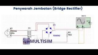 Cara membuat Penyearah Jembatan (Bridge Rectifier) MULTISIM