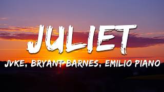 JVKE, Bryant Barnes, Emilio Piano - Juliet (Lyrics)