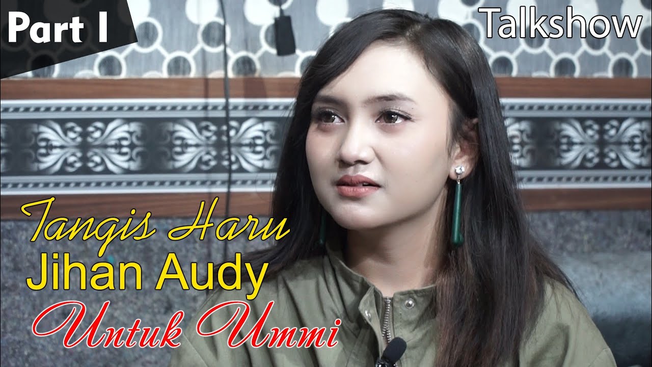 Tangisan Jihan Audy... Apa yang terjadi?? // Jylo Manise Talk show part#1