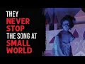 They Never Stop the Song at Small World - Disney Creepypasta