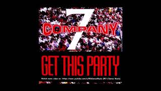 7 Company - Get This Party (Happy Mix) (90's Dance Music) ✅