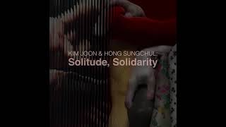 Kim Joon &amp; Hong Sungchul: Solitude, Solidarity_Two-person Exhibition_Waterfall Mansion &amp; Gallery