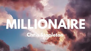 Chris Stapleton - Millionaire (Lyrics)
