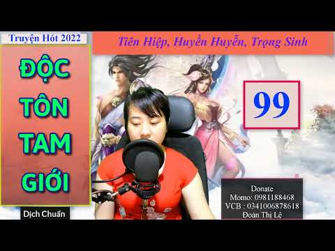 Video Độc Tôn Tam Giới Tập 99 | Truyện Tiên Hiệp, Huyền... - youtube